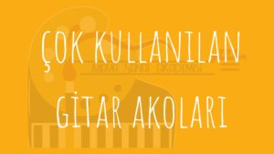 çok kullanılan gitar akorları